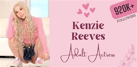 kenzie reeves height|Kenzie Reeves Biography, Age, Real Name, Career,。